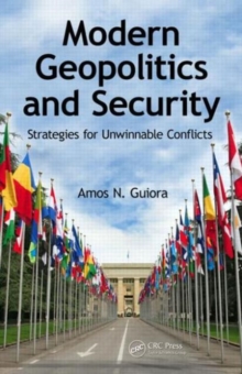 Modern Geopolitics and Security : Strategies for Unwinnable Conflicts, Hardback Book Modern Geopolitics and Security : Strategies for Unwinnable Conflicts, Hardback Book