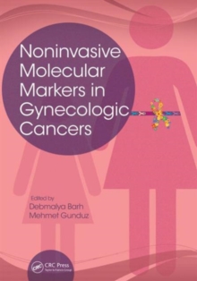 Noninvasive Molecular Markers in Gynecologic Cancers, Hardback Book Noninvasive Molecular Markers in Gynecologic Cancers, Hardback Book