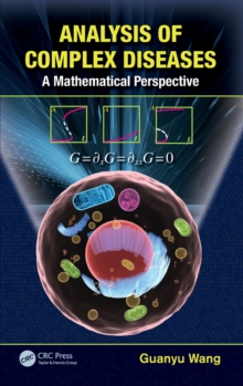 Analysis of Complex Diseases : A Mathematical Perspective, Hardback Book Analysis of Complex Diseases : A Mathematical Perspective, Hardback Book