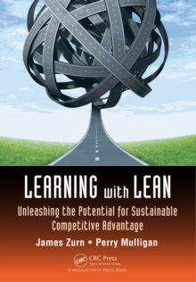 Learning with Lean : Unleashing the Potential for Sustainable Competitive Advantage