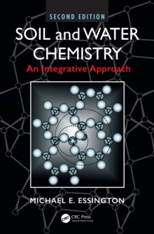 Soil and Water Chemistry : An Integrative Approach, Second Edition