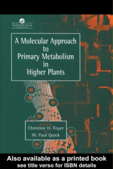 A Molecular Approach To Primary Metabolism In Higher Plants