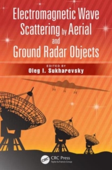 Electromagnetic Wave Scattering by Aerial and Ground Radar Objects, Hardback Book Electromagnetic Wave Scattering by Aerial and Ground Radar Objects, Hardback Book