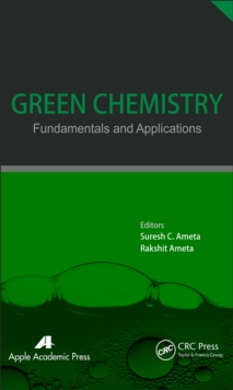 Green Chemistry : Fundamentals and Applications