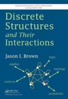 Discrete Structures and Their Interactions, Hardback Book Discrete Structures and Their Interactions, Hardback Book