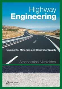 Highway Engineering : Pavements, Materials and Control of Quality, Hardback Book Highway Engineering : Pavements, Materials and Control of Quality, Hardback Book