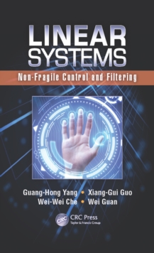 Linear Systems : Non-Fragile Control and Filtering