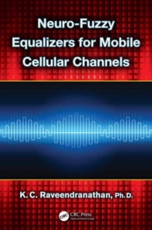 Neuro-Fuzzy Equalizers for Mobile Cellular Channels, Hardback Book Neuro-Fuzzy Equalizers for Mobile Cellular Channels, Hardback Book