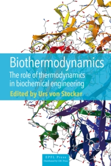 Biothermodynamics : The Role of Thermodynamics in Biochemical Engineering