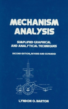 Mechanism Analysis : Simplified and Analytical Techniques, Second Edition