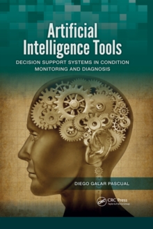 Artificial Intelligence Tools : Decision Support Systems in Condition Monitoring and DIagnosis