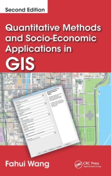 Quantitative Methods and Socio-Economic Applications in GIS, Hardback Book Quantitative Methods and Socio-Economic Applications in GIS, Hardback Book
