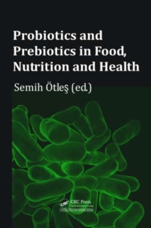 Probiotics and Prebiotics in Food, Nutrition and Health