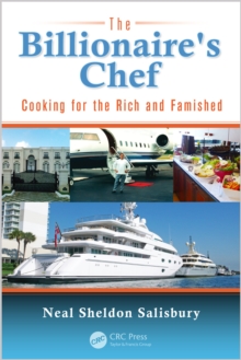 The Billionaire's Chef : Cooking for the Rich and Famished