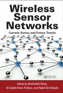 Wireless Sensor Networks : Current Status and Future Trends