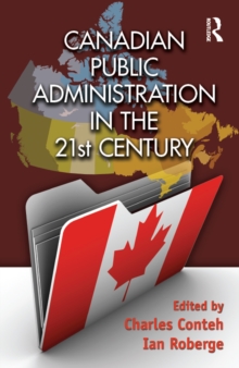 Canadian Public Administration in the 21st Century