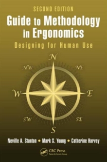 Guide to Methodology in Ergonomics : Designing for Human Use, Second Edition, Paperback / softback Book Guide to Methodology in Ergonomics : Designing for Human Use, Second Edition, Paperback / softback Book