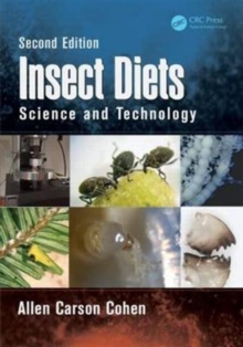 Insect Diets : Science and Technology, Second Edition, Hardback Book Insect Diets : Science and Technology, Second Edition, Hardback Book
