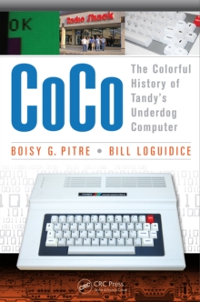 CoCo : The Colorful History of Tandys Underdog Computer