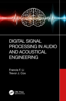 Digital Signal Processing in Audio and Acoustical Engineering, Hardback Book Digital Signal Processing in Audio and Acoustical Engineering, Hardback Book