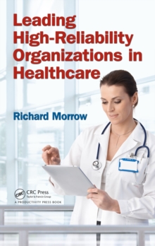 Leading High-Reliability Organizations in Healthcare