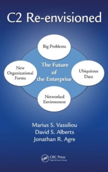 C2 Re-envisioned : The Future of the Enterprise, Hardback Book C2 Re-envisioned : The Future of the Enterprise, Hardback Book