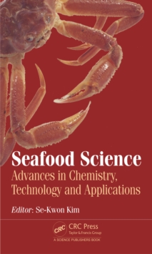 Seafood Science : Advances in Chemistry, Technology and Applications