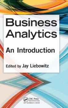 Business Analytics : An Introduction, Hardback Book Business Analytics : An Introduction, Hardback Book