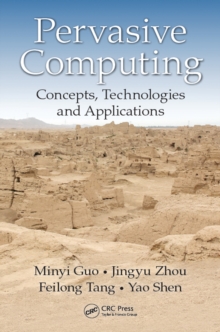 Pervasive Computing : Concepts, Technologies and Applications