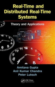 Real-Time and Distributed Real-Time Systems : Theory and Applications, Hardback Book Real-Time and Distributed Real-Time Systems : Theory and Applications, Hardback Book