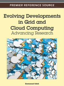 Evolving Developments in Grid and Cloud Computing: Advancing Research