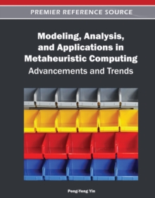 Modeling, Analysis, and Applications in Metaheuristic Computing: Advancements and Trends