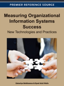 Measuring Organizational Information Systems Success: New Technologies and Practices