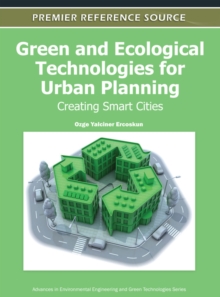 Green and Ecological Technologies for Urban Planning: Creating Smart Cities