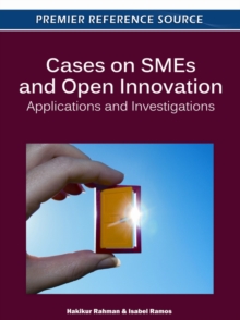 Cases on SMEs and Open Innovation: Applications and Investigations