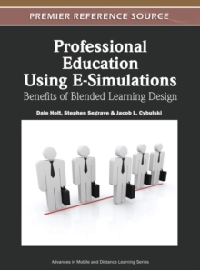 Professional Education Using E-Simulations: Benefits of Blended Learning Design