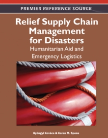 Relief Supply Chain Management for Disasters: Humanitarian, Aid and Emergency Logistics