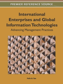 International Enterprises and Global Information Technologies: Advancing Management Practices