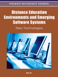 Distance Education Environments and Emerging Software Systems: New Technologies