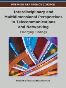 Interdisciplinary and Multidimensional Perspectives in Telecommunications and Networking: Emerging Findings