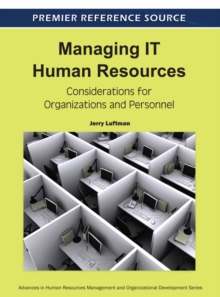 Managing IT Human Resources: Considerations for Organizations and Personnel