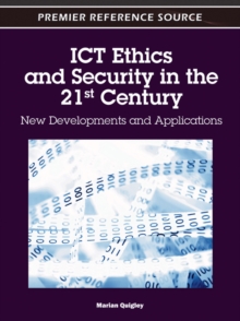 ICT Ethics and Security in the 21st Century: New Developments and Applications