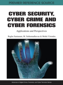 Cyber Security, Cyber Crime and Cyber Forensics: Applications and Perspectives