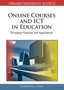 Online Courses and ICT in Education: Emerging Practices and Applications