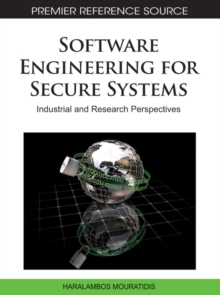 Software Engineering for Secure Systems: Industrial and Research Perspectives