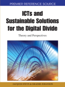 ICTs and Sustainable Solutions for the Digital Divide: Theory and Perspectives