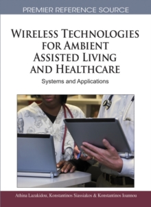 Wireless Technologies for Ambient Assisted Living and Healthcare: Systems and Applications