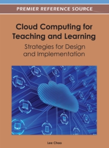 Cloud Computing for Teaching and Learning: Strategies for Design and Implementation