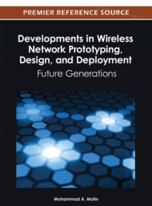 Developments in Wireless Network Prototyping, Design, and Deployment: Future Generations