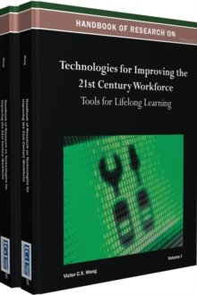 Handbook of Research on Technologies for Improving the 21st Century Workforce: Tools for Lifelong Learning